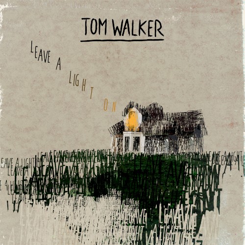 Okładka: TOM WALKER - Leave a Light On